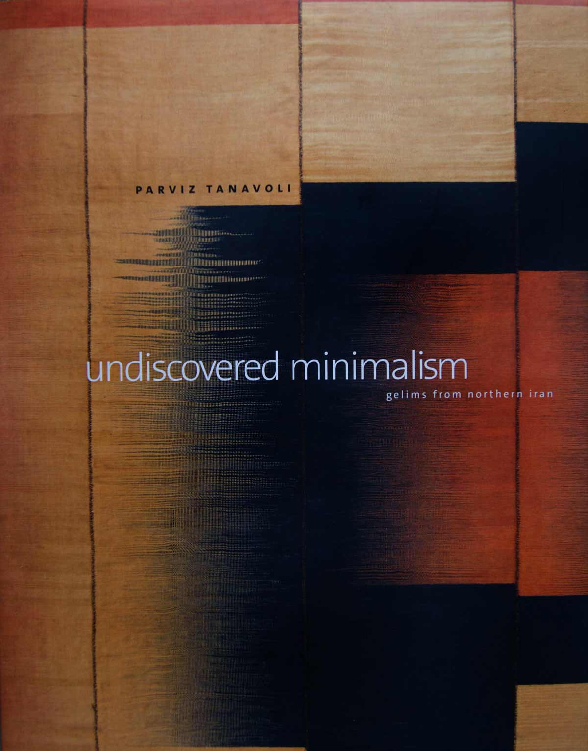 Undiscovered Minimalism <br /> Gelims from Northern Iran