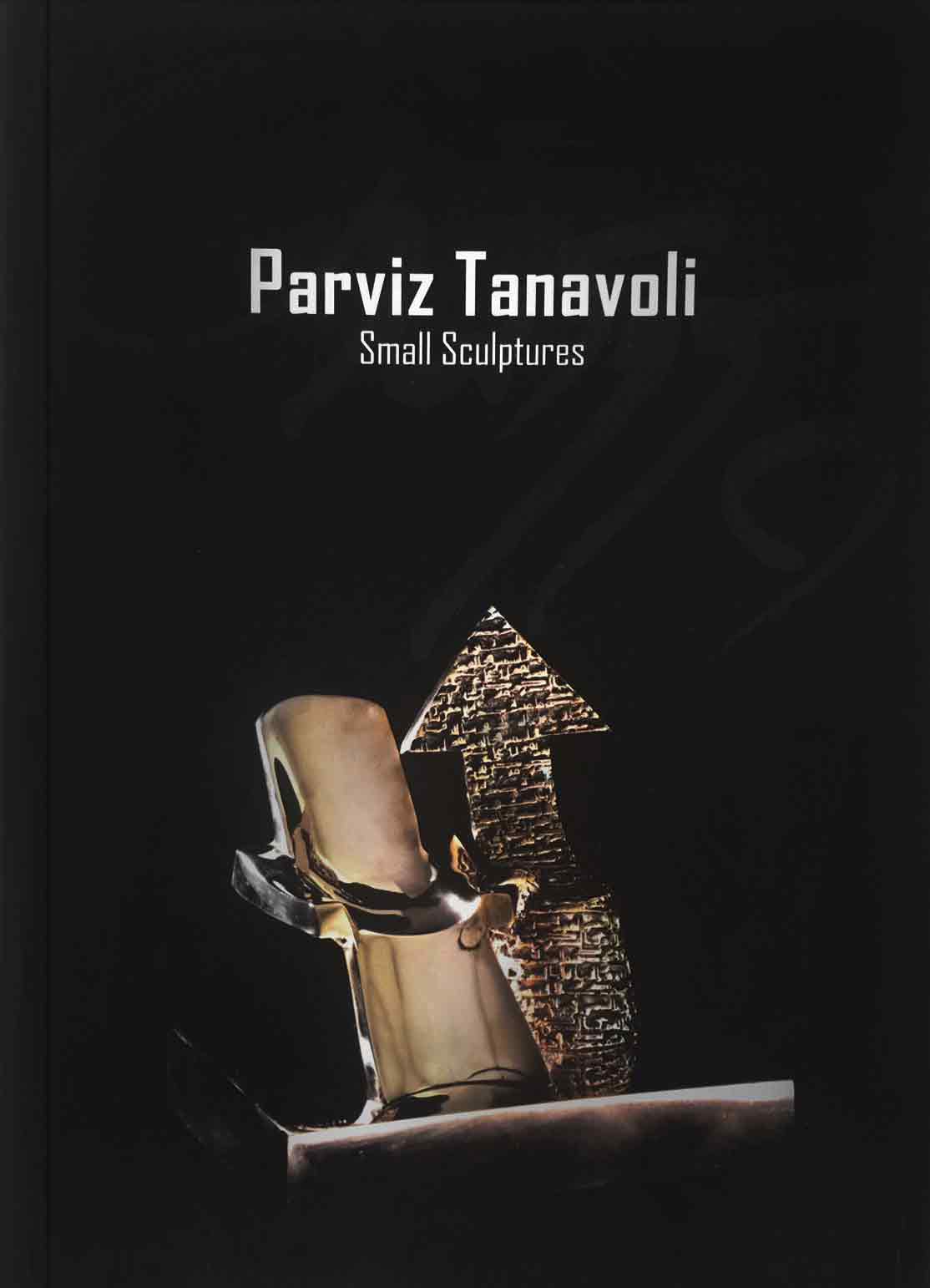 Parviz Tanavoli <br /> Small Sculptures