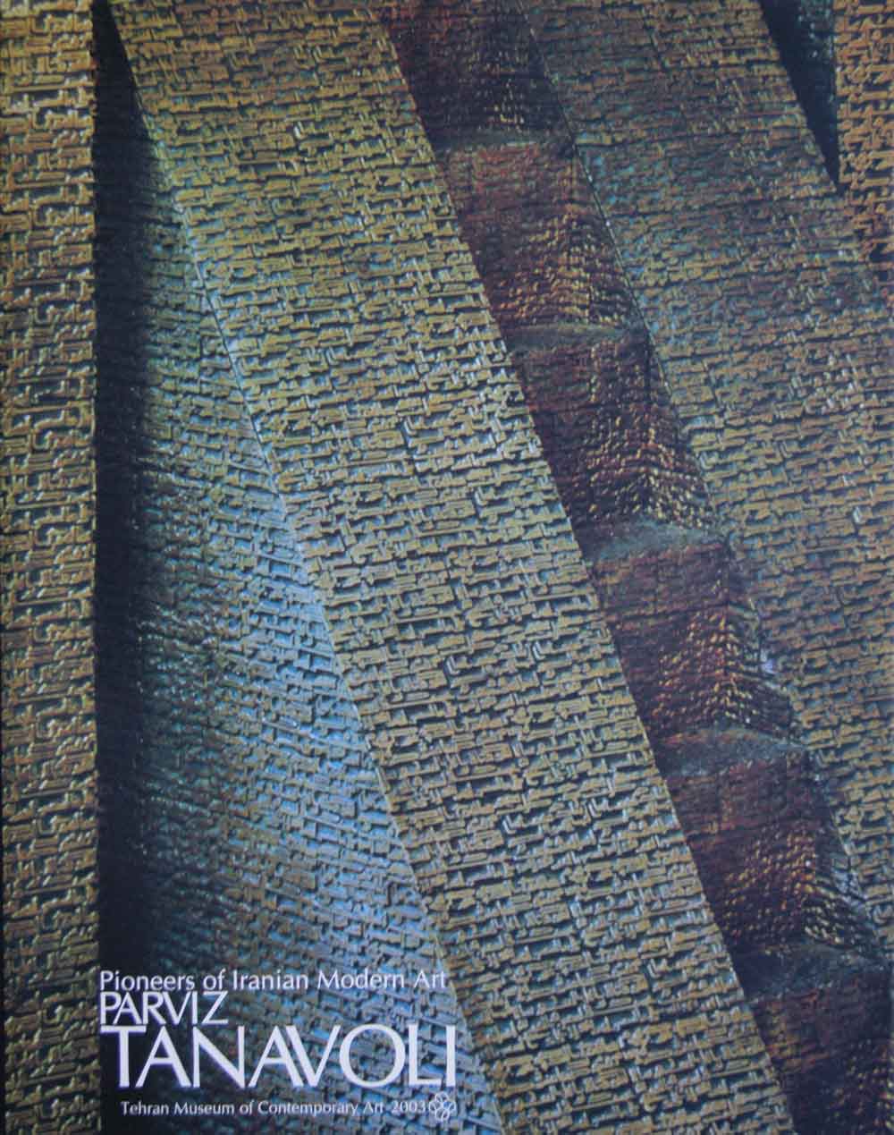 Pioneers of Iranian Modern Art <br /> Parviz Tanavoli